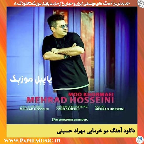 Mehrad Hosseini Moo Khormaei دانلود آهنگ مو خرمایی از مهراد حسینی